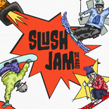Slush Jam