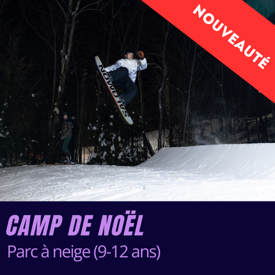 Camp Noël - Parc à neige (9-12 ans)